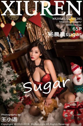 [XiuRen秀人网] 2018.12.21 No.1281 杨晨晨sugar[65+1P201M]