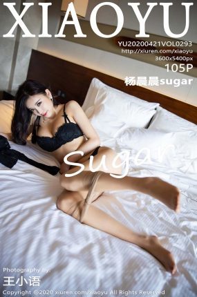 [XIAOYU语画界] 2020.04.21 VOL.293 杨晨晨sugar 高筒靴与极致肉丝 [105+1P]