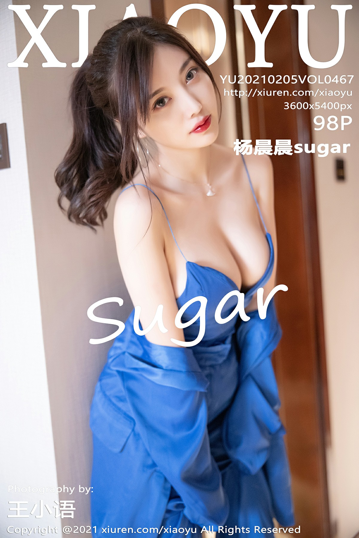 [XIAOYU语画界] 2021.02.05 No.467 杨晨晨sugar 私房旅拍写真 [98+1P]