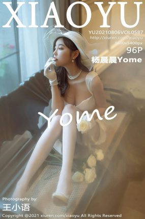 [XIAOYU语画界] 2021.08.06 VOL.587 杨晨晨Yome 白月光与朱砂痣-上 [96+1P]