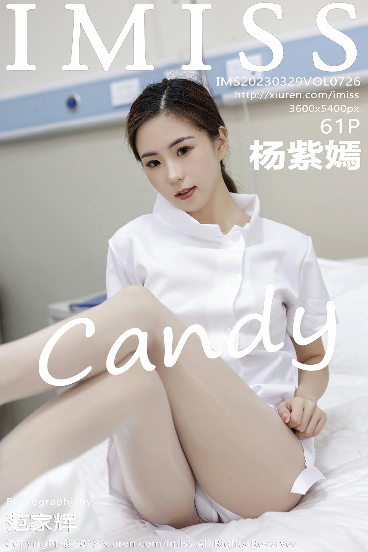 [IMISS爱蜜社] 2023.03.29 VOL.726 杨紫嫣candy 白色护士服 浅色内衣 性感写真 [61+1P]