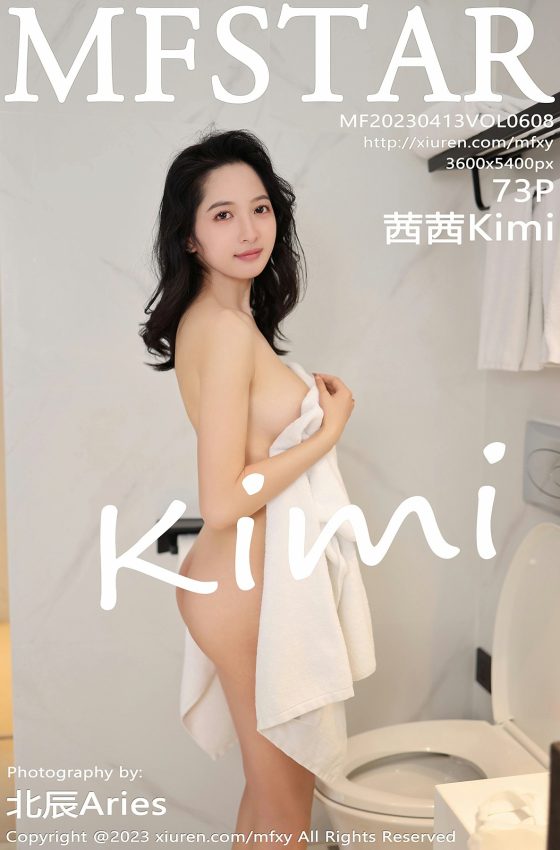 [MFStar模范学院] 2023.04.13 VOL.608 茜茜Kimi 性感写真 [73+1P]