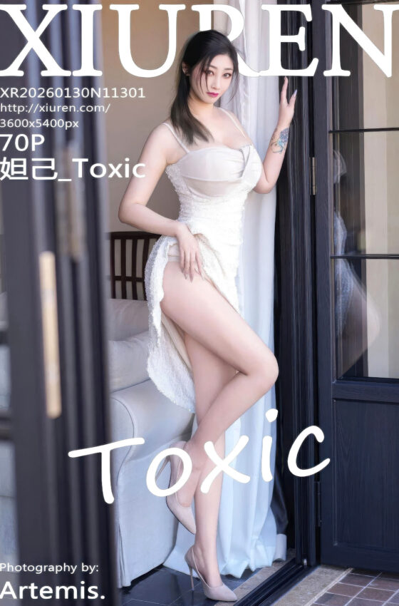 [XiuRen秀人网] 2026.01.30 No.11301 妲己_Toxic 浅色连衣裙 性感写真 [70+1P]